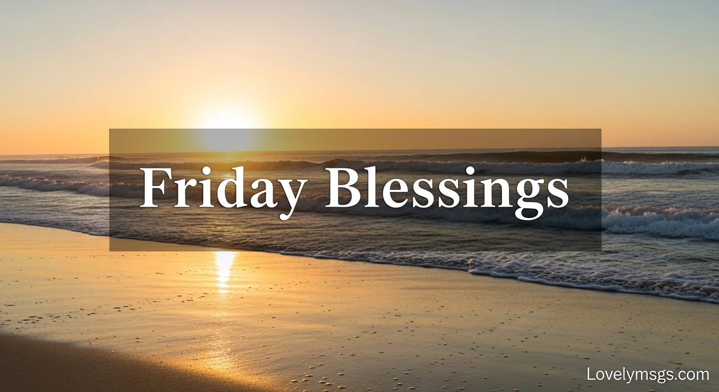 Friday Blessings