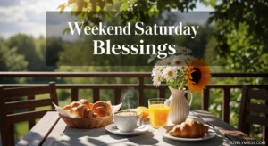 Weekend Saturday Blessings